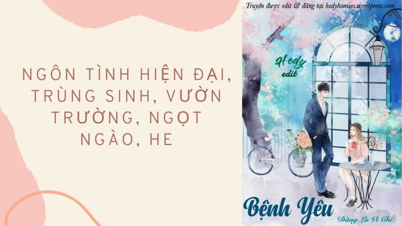 Truyện ngôn tình hoàn Bệnh yêu