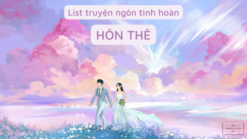 Truyện ngôn tình hoàn hôn thê