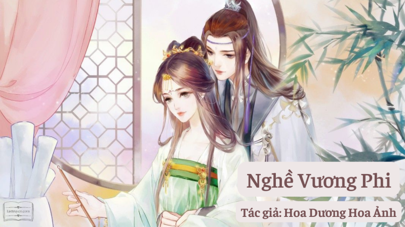 Nghề Vương Phi | Truyện ngôn tình hoàn