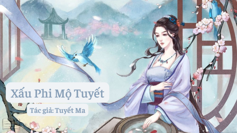 Truyện ngôn tình Xấu phi mộ tuyết